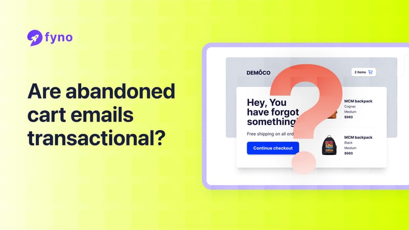 Are Abandoned Cart Emails Transactional Or Marketing? Find Out Now!