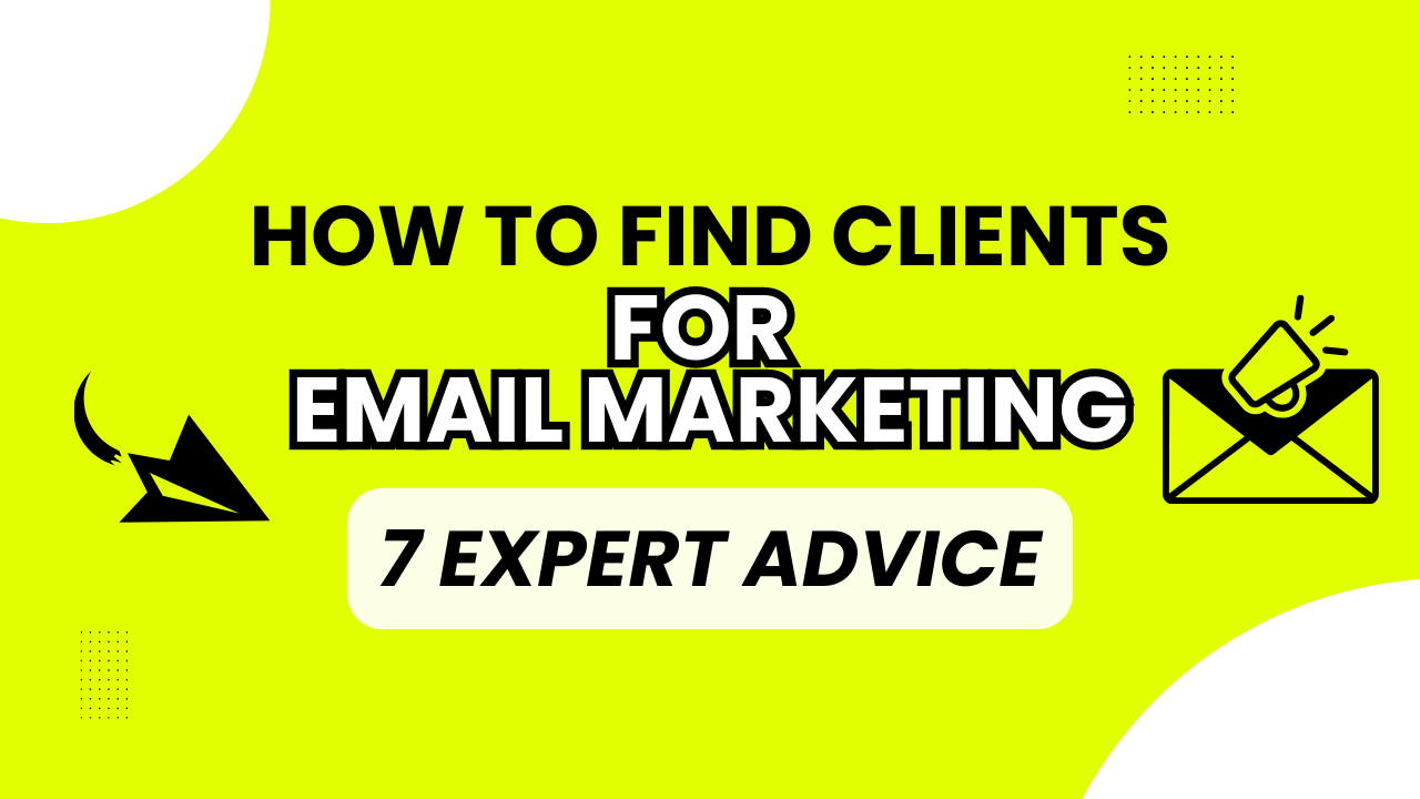 How to Find Email Marketing Clients?