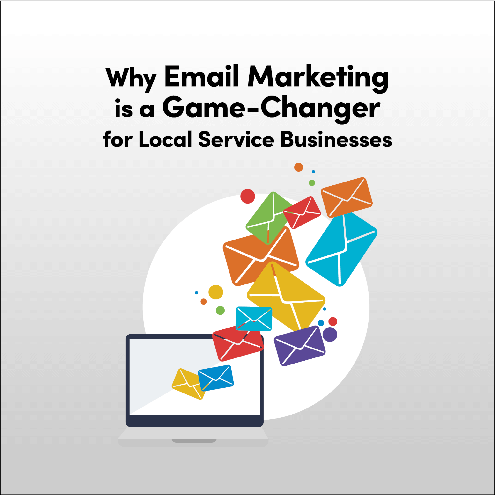 Why Email Marketing Is a Game-Changer for Small Businesses: Unlock Success